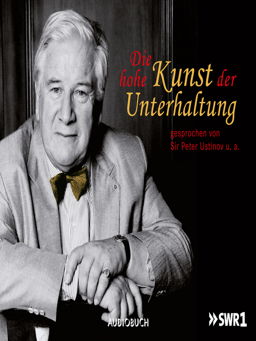 Title details for Die hohe Kunst der Unterhaltung by Sir Peter Ustinov - Available